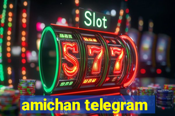 amichan telegram